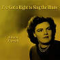 Album I've Got a Right to Sing the Blues de Eileen Farrell