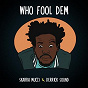 Album Who Fool Dem de Skarra Mucci, Derrick Sound