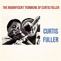 Album The Magnificent Trombone of Curtis Fuller de Curtis Fuller