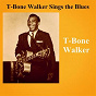 Album T-Bone Walker Sings the Blues de T-Bone Walker