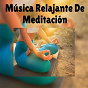 Album Música Relajante de Meditación de Musica Relajante