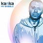 Album My Bubble de Kanka