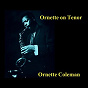 Album Ornette on Tenor de Ornette Coleman