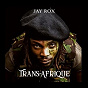 Album Trans-Afrique de Jay Rox