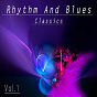 Compilation Rhythm and Blues Classics, Vol. 1 avec Lee Andrews / The Treniers / The Chords / The Penguins / The Sparrows...