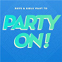 Compilation Boys & Girls Want to Party On! avec Moi Je / Brodinski / Data / Daze / Dim Sum...
