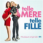 Album Telle mère, telle fille (Extrait de la bande originale du film) de M (Mathieu Chedid)