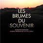Album Les brumes du souvenir (Original Motion Picture Soundtrack) de Nicolas Jorelle