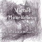 Album Le film du dimanche - Single de Michel Houellebecq