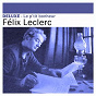 Album Deluxe: Le p'tit bonheur de Félix Leclerc