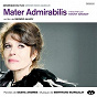 Album Mater Admirabilis (Générique du film "Miroir mon amour") - Single de Fanny Ardant / Bertrand Burgalat