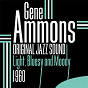 Album Original Jazz Sound: Light, Bluesy and Moody de Gene Ammons