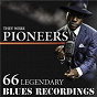 Compilation They Were Pioneers - 66 Legendary Blues Recordings avec Bowling Green John Cephas / Phil Wiggins / Harmonica Phil Wiggins / Boyd Rivers / J.B. Lenoir...