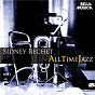 Compilation All Time Jazz: Sidney Bechet avec Tommy Ladnier / Sidney Bechet & His Orchestra / Sidney Bechet, Tommy Ladnier & His Orchestra / Sidney Bechet, Noble Sissle & His Orchestra / Noble Sissle...
