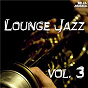 Compilation Lounge Jazz, Vol. 3 avec Tommy Ladnier / Oscar Peterson / Ben Webster / Erroll Garner / Benny Godmann Sextet...