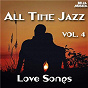 Compilation All Time Jazz: Love Songs, Vol. 4 avec Julian "Cannonball" Adderley / Sarah Vaughan / Barney Kessel / Stan Getz / Anita O'day...