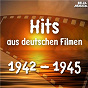 Compilation Hits aus deutschen Filmen 1942 - 1945 avec Noni Alda / Ilse Werner, Orchester Adolf Steimel / Orchester Adolf Steimel / Wolf Albach Retty, Noni Alda, Fritz Imhoff, H Kern / Fritz Imhoff...
