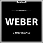 Album Weber: Ouvertüren de Arthur Gruber / Philharmonie Hungarica, Arthur Gruber, Richard P Kapp / Richard P Kapp / Carl-Maria von Weber