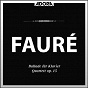 Compilation Fauré: Ballade für Klavier, Op. 19 - Quartett, Op. 15 avec Gunter Kehr / Gabriel Fauré / Sinfonieorchester Radio Luxemburg, Louis de Froment, Grant Johannesen / Louis de Froment / Grant Johannesen...