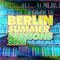 Compilation Berlin Summer Sessions - 2022 avec The Disco Boys / Moonbootica / Steve Hope / The Deepshakerz, Kid Enigma / Kid Enigma...