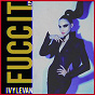 Album FUCC IT de Ivy Levan