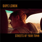 Album Streets Of Your Town de Dope Lemon