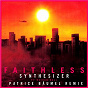 Album Synthesizer (feat. Nathan Ball) (Patrice Bäumel Remix) de Faithless