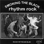 Compilation Smoking the Black Rhythm Rock avec Delores Johnson / Big Buddy K / Tom Tolbert / Malcolm Mims Orchestra / Chuck Wyall...