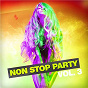 Compilation Non Stop Party, Vol. 3 avec Ciava / Syred / Charlyfive / Reaster & Danage / Fabio D Elia...