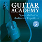 Album Spanish Guitar / Guitarra Española, Vol. 2 de Charles Chaplin / Guitar Academy / Nino Rota / John Barry
