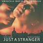 Compilation Just A Stranger (Original Movie Soundtrack) avec Marione / Yuki / Hannah Dela Rosa / Katrina Velarde