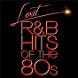Compilation Lost R&B Hits Of The 80s (All Original Artists & Versions) avec Ronnie Laws / E U / Meli 'Sa Morgan / Bernard Wright / Dákrash...