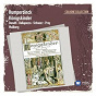 Album Humperdinck: Königskinder de Tölzer Knabenchor / Helen Donath / Adolf Dallapozza / Hermann Prey / Hanna Schwarz...