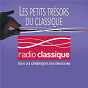 Compilation Les Petits Trésors Du Classique avec Moscow Symphony Orchestra / Jian Wang / Göran Söllscher / Jean Sibélius / Henry Shek...