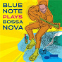 Compilation Blue Note Plays Bossa Nova avec Jackie Allen / Lou Rawls / Hank Mobley / Julian "Cannonball" Adderley / Nancy Wilson...