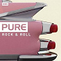 Compilation Pure Rock 'N' Roll avec The Essex / Eddie Cochran / Ricky Nelson / Gene Vincent / Del Shannon...