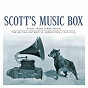 Compilation Scott's Music Box avec Peter Dawson / The Black Diamonds Band / The Dollar Princess Operatic Party / George Grossmith Jr / Margaret Cooper...