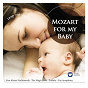 Compilation Mozart for My Baby (International Version) avec Dagmar Schellenberger / Léopold Mozart / W.A. Mozart / Herbert von Karajan / Chor & Orchester der Bayerischen Staatsoper...