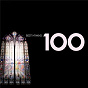Compilation 100 Best Hymns avec Edward Miller / Charles Wesley / Hubert Parry / King S College Choir, Cambridge / Stephen Cleobury...