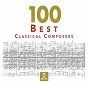 Compilation 100 Best Classical Composers avec Hugo Wolf / Andrew Parrott / Thomas Tallis / King's College Choir of Cambridge / Sir David Willcocks...