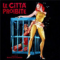 Album Le città proibite (Original Motion Picture Soundtrack / Extended Version) de Marcello Giombini / Mario Ammonini