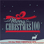 Compilation Merry Christmas 100 (Remastered) avec Alexander / Irving Berlin / Hugh Martin / Richard Rodgers / Felix Bernard...
