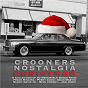 Compilation Crooners Nostalgia: Christmas - A Collection of 40 Memorable Christmas Songs (Remastered) avec Drake / Irving Berlin / Hugh Martin / Harry Simeone / Felix Bernard...