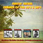 Compilation Summer of the 50's & 60's avec The Andrews Sisters / The Beach Boys / Bruce Channel / The Champs / The Dells...