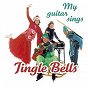 Album My Guitar Sings Jingle Bells de Dirk Scheele Children S Songs