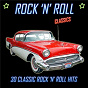 Compilation Rock 'N' Roll Classics: 30 Classic Rock 'N' Roll Hits avec Pat Boone / Elvis Presley "The King" / Bill Haley / The Comets / Bo Diddley...