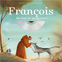 Album François dis-nous en qui tu crois de Graines de Saints / Damien Ricour