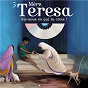 Album Mère Teresa, dis-nous en qui tu crois ! de Graines de Saints / Michel-Olivier Michel